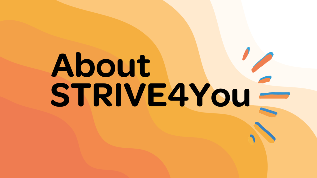 About Strive 4 You. There are sun rays coming off the right side of the text and a wavy orange background behind the text.