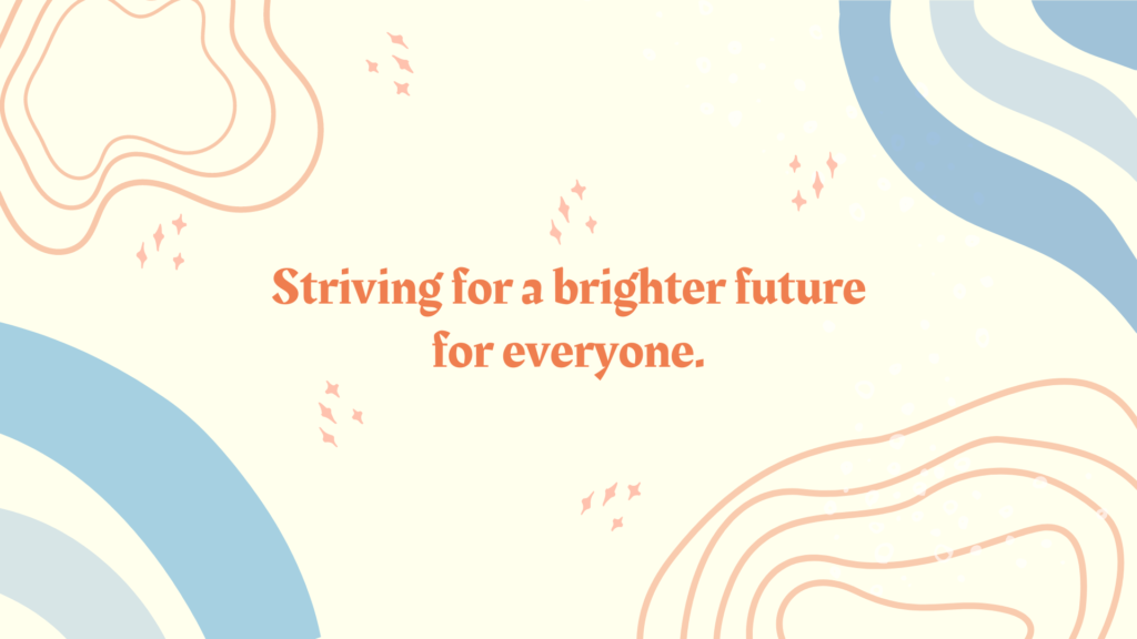 Striving for a better future for everyone