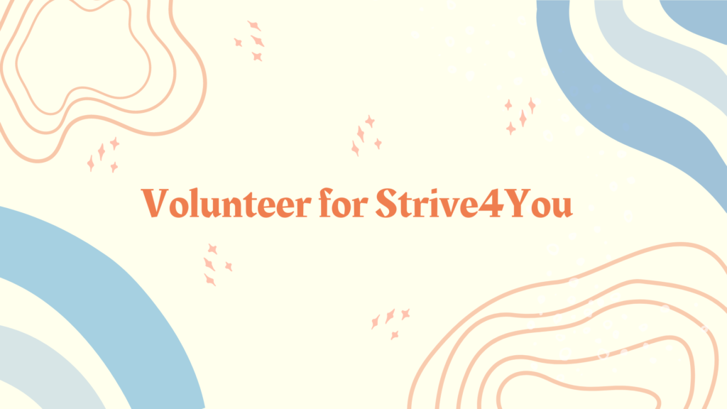 Volunteer for Strive 4 You.